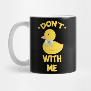 Dont Duck With me Cool Creative Beautiful Design Mug